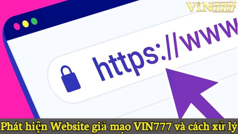 Phát hiện Website giả mạo VIN777 và cách xử lý