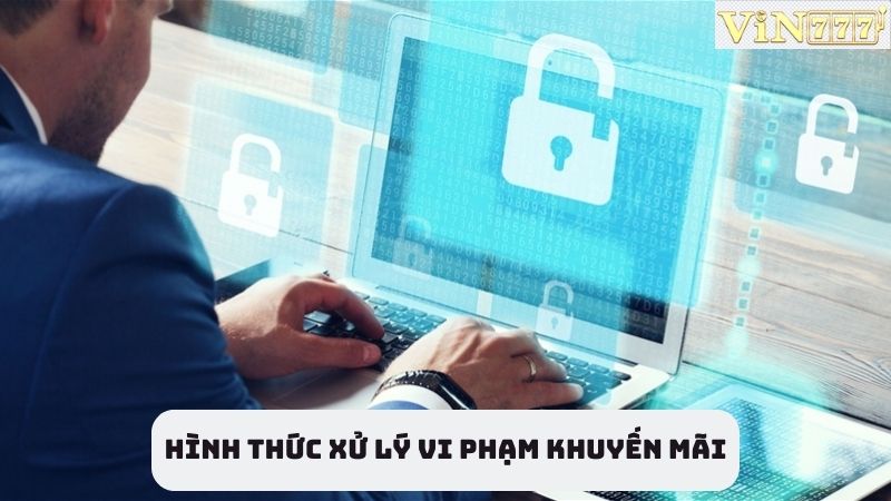 Hình thức xử lý vi phạm điều khoản khuyến mãi