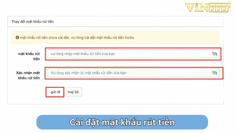 Hướng dẫn cài mật khẩu rút tiền VIN777