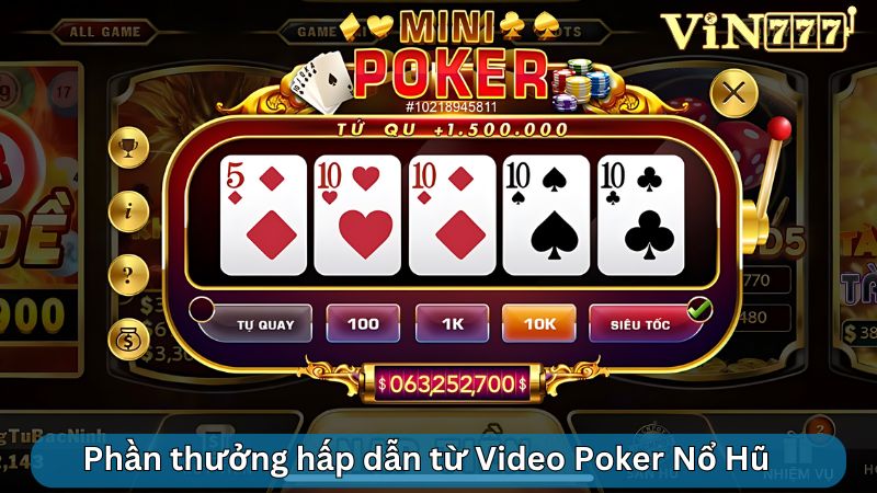 Mang về phần thưởng hấp dẫn từ Video Poker Nổ Hũ